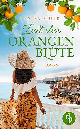 E-Book (epub) Zeit der Orangenblüte von Linda Cuir