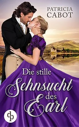 E-Book (epub) Die stille Sehnsucht des Earl von Patricia Cabot