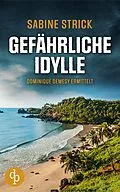 E-Book (epub) Gefährliche Idylle von Sabine Strick