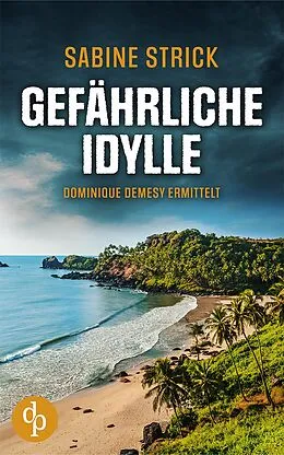 E-Book (epub) Gefährliche Idylle von Sabine Strick