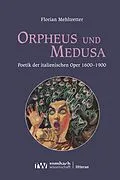 E-Book (pdf) Orpheus und Medusa von Florian Mehltretter