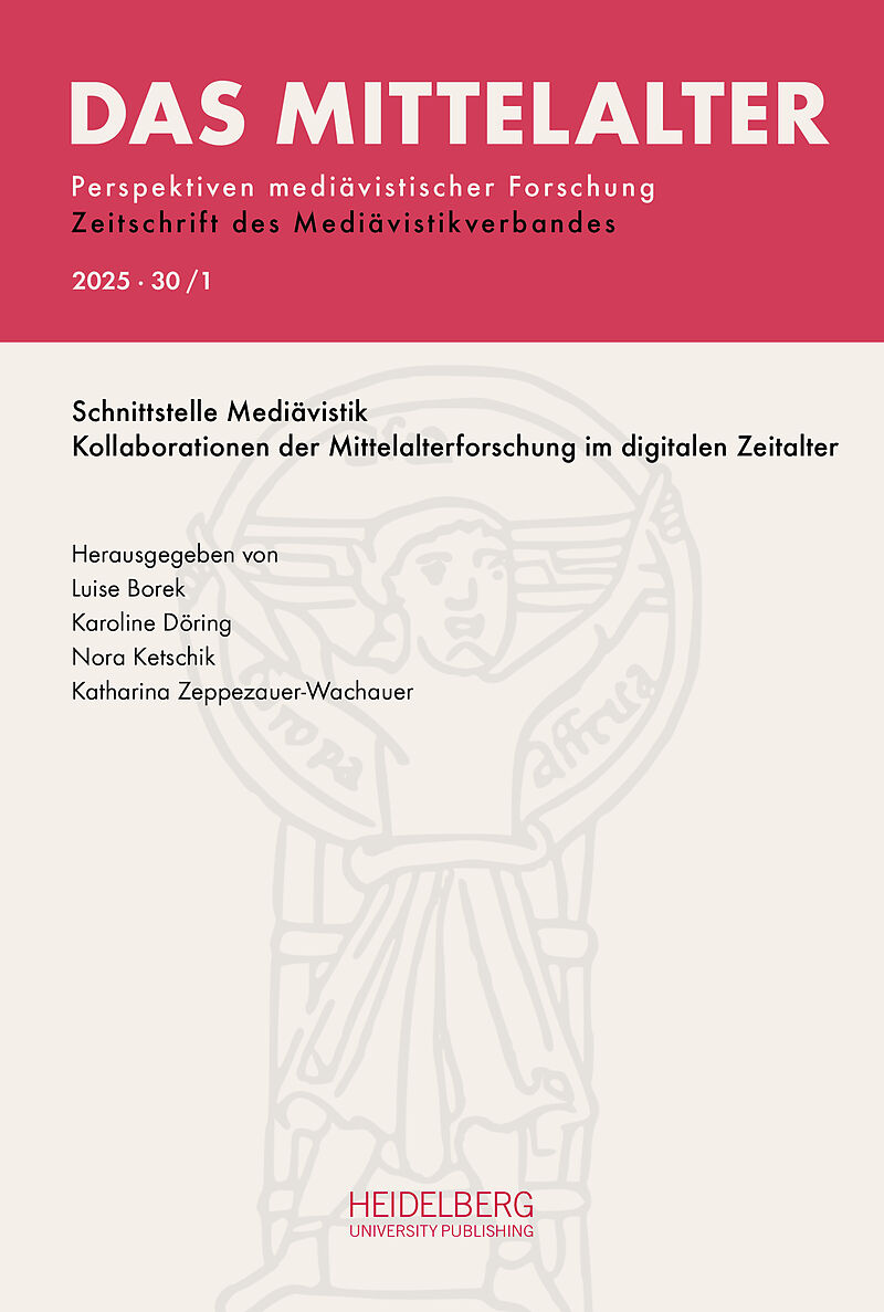 Das Mittelalter. Perspektiven mediävistischer Forschung : Zeitschrift... / 2025, Band 30, Heft 1