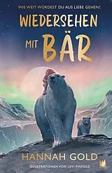 Fester Einband Wiedersehen mit Bär von Hannah Gold