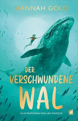 E-Book (epub) Der verschwundene Wal von Hannah Gold
