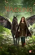 E-Book (epub) Waidling (Band 2): Stadt der Geheimnisse von Liz Flanagan