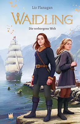 E-Book (epub) Waidling (Band 3): Die verborgene Welt von Liz Flanagan