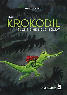 Fester Einband Das Krokodil sucht eine neue Heimat von Yoeri Slegers