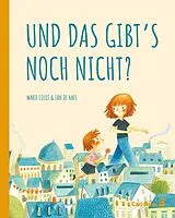 Fester Einband Und das gibt's noch nicht? von Marie Colot