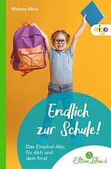Kartonierter Einband (Kt) Endlich zur Schule! von Malena Böse