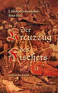 E-Book (epub) Der Kreuzzug des Fischers von J. Michael Schumacher, Peter Hein