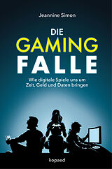 Kartonierter Einband (Kt) Die Gaming-Falle von Jeannine Simon