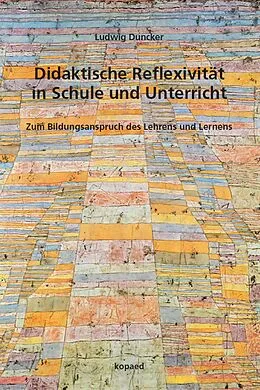 E-Book (pdf) Didaktische Reflexivität in Schule und Unterricht von Ludwig Duncker