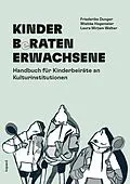 E-Book (pdf) KINDER BeRATEN ERWACHSENE von Friederike Dunger, Wiebke Hagemeier, Laura Mirjam Walter