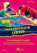 E-Book (pdf) Ganzheitlich lernen. Kunstpädagogik kompakt von Joachim Penzel