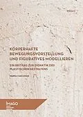 E-Book (pdf) Körperhafte Bewegungsvorstellung und figuratives Modellieren von Marisa Caccavale