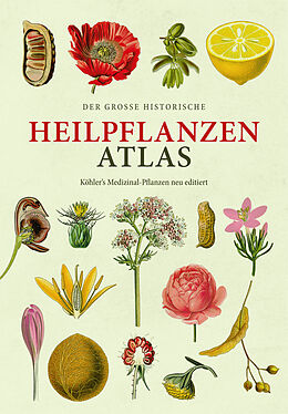 Fester Einband Der große Heilpflanzen-Atlas von Hermann Adolph Köhler