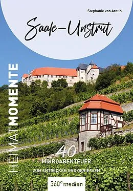 E-Book (epub) Saale-Unstrut  HeimatMomente von Stephanie von Aretin