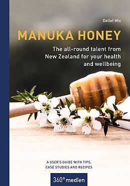 eBook (epub) Manuka honey - The all-round talent from New Zealand for your health and wellbeing de Detlef Mix