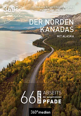 E-Book (epub) Der Norden Kanadas mit Alaska von Michaela Arnold, Martin Pundt