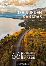 E-Book (pdf) Der Norden Kanadas mit Alaska von Michaela Arnold, Karin Schreiber