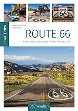 Kartonierter Einband Route 66 - RoadTrips von Ralf Johnen, Alexandra Johnen