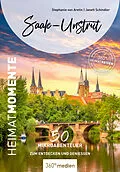 E-Book (epub) Saale-Unstrut - HeimatMomente von Stephanie Aretin von, Janett Schindler