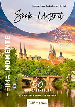 E-Book (epub) Saale-Unstrut - HeimatMomente von Stephanie Aretin von, Janett Schindler