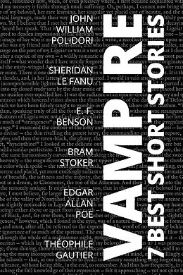 E-Book (epub) 7 best short stories - Vampire von John William Polidori, Sheridan Le Fanu, E. F. Benson