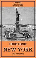 E-Book (epub) 3 books to know New York von Henry James, F. Scott Fitzgerald, Washington Irving
