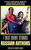 E-Book (epub) 7 best short stories - Russian Authors von Leo Tolstoy, Leonid Andreyev, Maxim Gorky