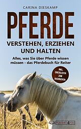 E-Book (epub) Pferde verstehen, erziehen und halten von Carina Dieskamp