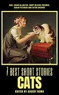 E-Book (epub) 7 best short stories - Cats von Saki (H.H. Munro), Edgar Allan Poe, Mary E. Wilkins Freeman