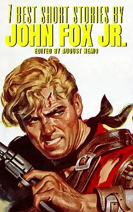 E-Book (epub) 7 best short stories by John Fox Jr. von John Fox Jr., August Nemo