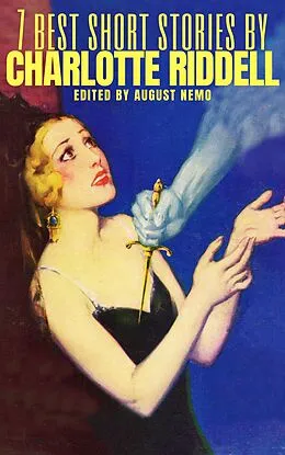 E-Book (epub) 7 best short stories by Charlotte Riddell von Charlotte Riddell, August Nemo