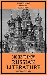 eBook (epub) 3 Books To Know Russian Literature de Alexander Pushkin, Leo Tolstoy, Fyodor Dostoevsky