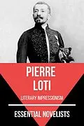 E-Book (epub) Essential Novelists - Pierre Loti von August Nemo, Pierre Loti