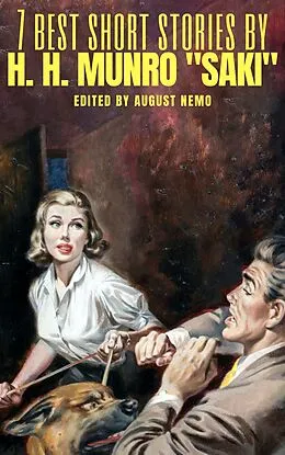 E-Book (epub) 7 best short stories by H. H. Munro 'Saki' von Saki (H.H. Munro), August Nemo