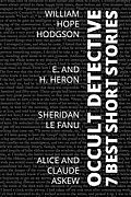E-Book (epub) 7 best short stories - Occult Detective von William Hope Hodgson, Sheridan Le Fanu, H. and E. Heron