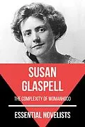 E-Book (epub) Essential Novelists - Susan Glaspell von Susan Glaspell, August Nemo