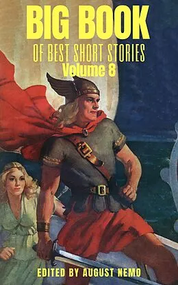 E-Book (epub) Big Book of Best Short Stories - Volume 8 von Émile Zola, Stewart Edward White, Sarah Orne Jewett