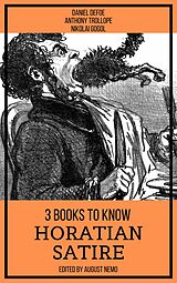 E-Book (epub) 3 books to know Horatian Satire von Daniel Defoe, Anthony Trollope, Nikolai Gogol