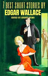E-Book (epub) 7 best short stories by Edgar Wallace von Edgar Wallace, August Nemo