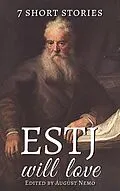 E-Book (epub) 7 short stories that ESTJ will love von Guy de Maupassant, F. Scott Fitzgerald, James Joyce