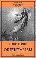 E-Book (epub) 3 Books To Know Orientalism von Gustave Flaubert, Rudyard Kipling, Leo Tolstoy