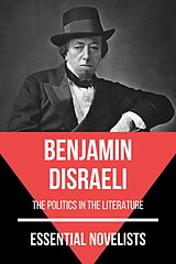 eBook (epub) Essential Novelists - Benjamin Disraeli de Benjamin Disraeli, August Nemo