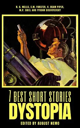 E-Book (epub) 7 best short stories - Dystopia von H. G. Wells, E. M. Forster, H. Beam Piper