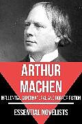 eBook (epub) Essential Novelists - Arthur Machen de Arthur Machen, August Nemo