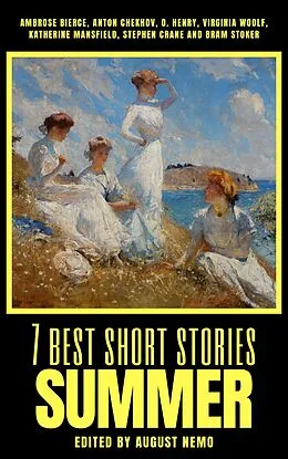 E-Book (epub) 7 best short stories - Summer von Ambrose Bierce, Anton Chekhov, O. Henry