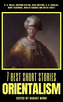 E-Book (epub) 7 best short stories - Orientalism von August Nemo, H. G. Wells, Mary Russell Mitford