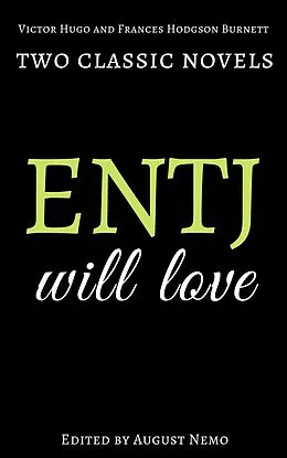 E-Book (epub) Two classic novels ENTJ will love von August Nemo, Victor Hugo, Frances Hodgson Burnett